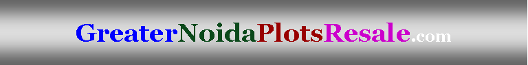 Text Box: GreaterNoidaPlotsResale.com